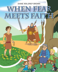 Title: When Fear Meets Faith, Author: Diane Waldrep Brown