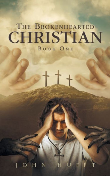 The Brokenhearted Christian: Book One