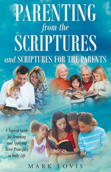 Parenting from the Scriptures and for Parents