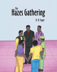Title: The Hazes Gathering, Author: D. M. Fayer