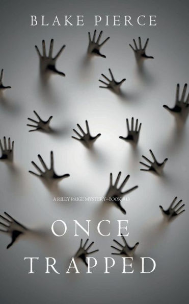 Once Trapped (A Riley Paige MysteryBook 13)