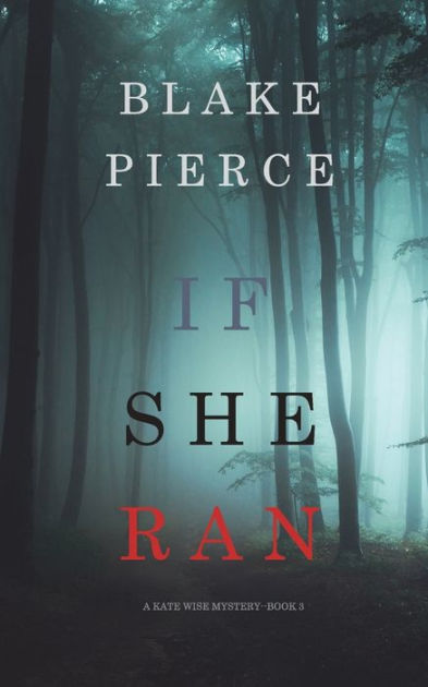 If She Ran (A Kate Wise Mystery-Book 3) by Blake Pierce, Hardcover ...