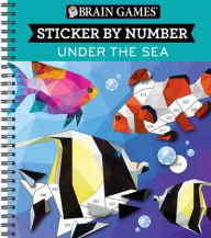 Title: Brain Games - Sticker by Number: Under the Sea (28 Images to Sticker), Author: Publications International Ltd