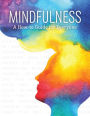 Mindfulness: A How to Guide for Everyone