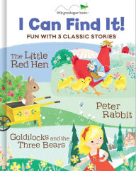Title: I Can Find It: Little Red Hen, Peter Rabbit, Goldilocks and the Three Bears, Author: Publications International