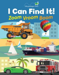 Title: I Can Find It! Zoom Vroom Boom (Large Padded Board Book), Author: Little Grasshopper Books