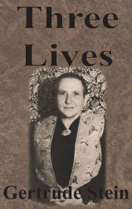 Title: Three Lives, Author: Gertrude Stein