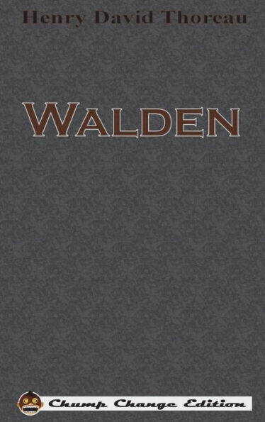 Walden (Chump Change Edition)