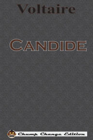 Title: Candide (Chump Change Edition), Author: Voltaire