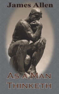 Title: As a Man Thinketh (Chump Change Edition), Author: James Allen