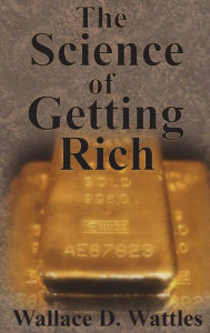 Title: The Science of Getting Rich, Author: Wallace D Wattles