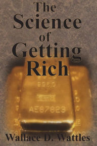 Title: The Science of Getting Rich, Author: Wallace D. Wattles