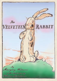 Title: The Velveteen Rabbit: Paperback Original 1922 Full Color Reproduction, Author: Margery Williams