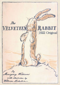 Title: The Velveteen Rabbit: Paperback Original 1922 Full Color Reproduction, Author: Margery Williams