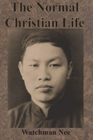 Title: The Normal Christian Life, Author: Watchman Nee