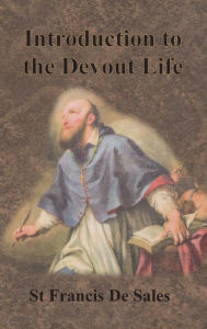 Title: Introduction to the Devout Life, Author: St Francis De Sales