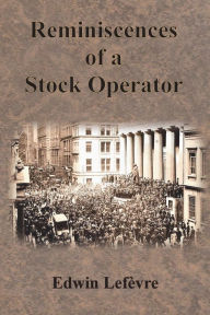Title: Reminiscences of a Stock Operator, Author: Edwin Lefèvre