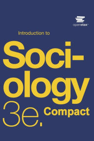 Title: Introduction to Sociology 3e Compact by OpenStax (Print Version, Paperback, B&W, Small Font), Author: OpenStax