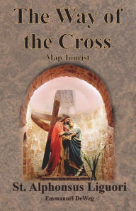 Title: The Way of the Cross - Map Tourist, Author: St Alphonsus Liguori