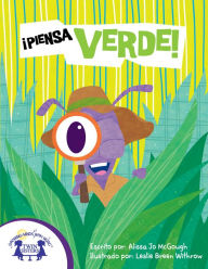 Title: ¡Piensa Verde!, Author: Alissa Jo McGough