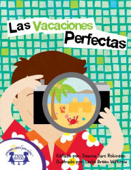 Title: Las Vacaciones Perfectas, Author: Joanna Jarc Robinson