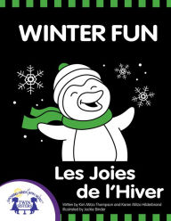 Title: Winter Fun - Les Joises de l'hiver, Author: Kim Mitzo Thompson