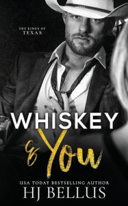Title: Whiskey & You, Author: H J Bellus