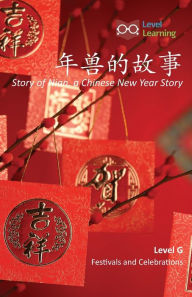 Title: 年兽的故事: Story of Nian, a Chinese New Year Story, Author: Level Learning