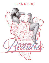 Ebook forums free downloads Ballpoint Beauties English version MOBI FB2 CHM by Frank Cho, Arnie Fenner 9781640410206