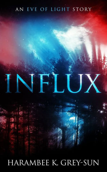 Influx: An Eve of Light Story