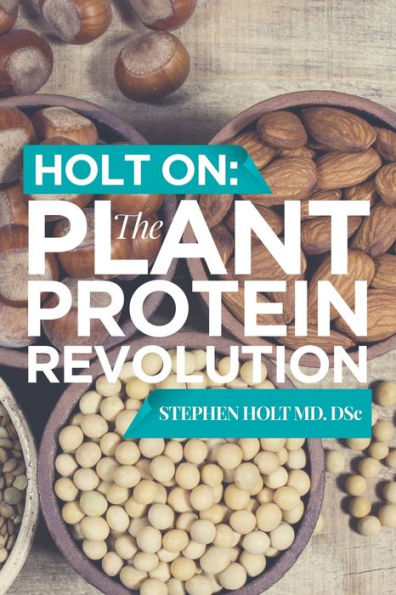 Holt on: The Plant Protein Revolution