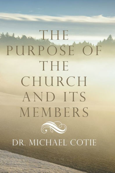 the Purpose of Church and Its Members