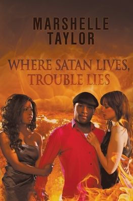 Where Satan Lives, Trouble Lies