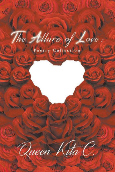 The Allure of Love: Poetry Collection