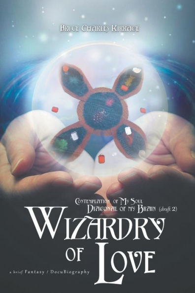 Contemplation of My Soul Diagonal Brain: Wizardy Love