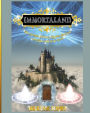 Immortaland: The Greatest Fantasy Kingdom To Exist And That Will Ever Exist