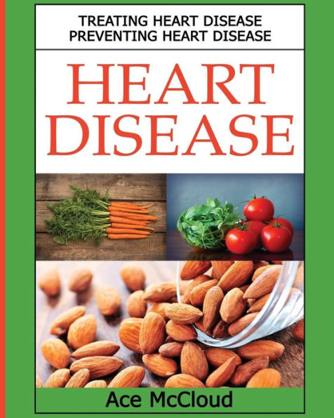 Heart Disease: Treating Preventing Disease