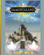 Immortaland: The Greatest Fantasy Kingdom To Exist And That Will Ever Exist