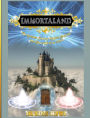 Immortaland: The Greatest Fantasy Kingdom To Exist And That Will Ever Exist