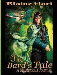 Title: A Mysterious Journey: The Bard's Tale: Book One, Author: Blaine Hart