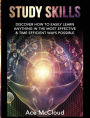 Study Skills: Discover How To Easily Learn Anything In The Most Effective & Time Efficient Ways Possible