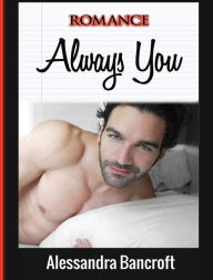 Title: Romance: Always You, Author: Alessandra Bancroft