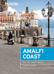 Title: Moon Amalfi Coast: With Capri, Naples & Pompeii, Author: Laura Thayer