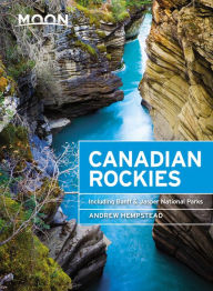 Title: Moon Canadian Rockies: Including Banff & Jasper National Parks, Author: Andrew Hempstead