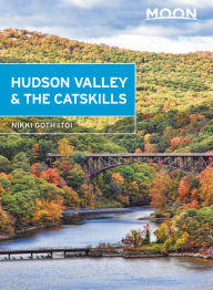 Title: Moon Hudson Valley & the Catskills, Author: Nikki Goth Itoi