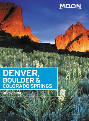 Moon Denver Boulder Colorado Springs By Mindy Sink Paperback