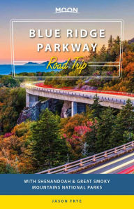 Top free ebooks downloadMoon Blue Ridge Parkway Road Trip: With Shenandoah & Great Smoky Mountains National Parks (English literature)9781640494169