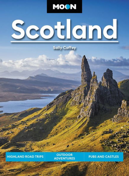 Moon Scotland: Highland Road Trips, Outdoor Adventures, Pubs and Castles