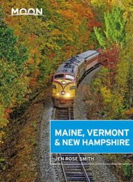 Title: Moon Maine, Vermont & New Hampshire, Author: Jen Rose Smith