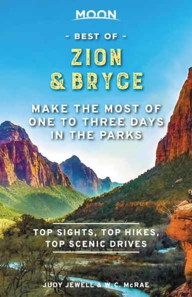 Moon Best of Zion & Bryce: Make the Most One to Three Days Parks